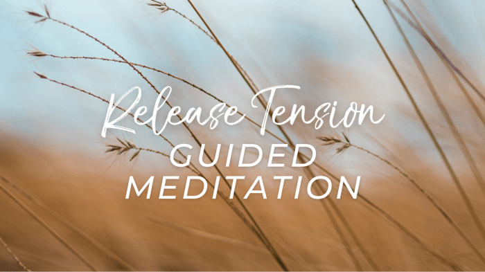 How to Meditate for Letting Go of Unnecessary Tension